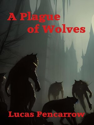 cover image of A Plague of Wolves